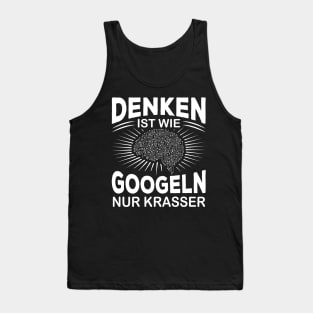 Intelligenz Denken Ist Wie Googeln Nur Krasser Witziges Geschenk Tank Top